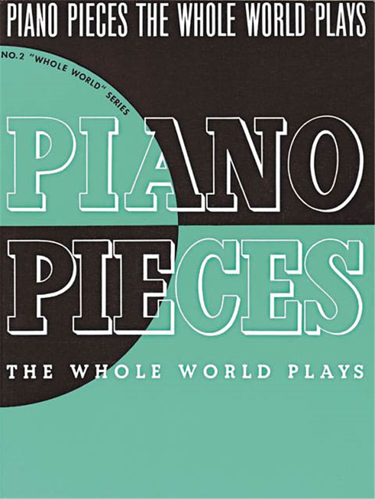 Piano Pieces the Whole World Plays